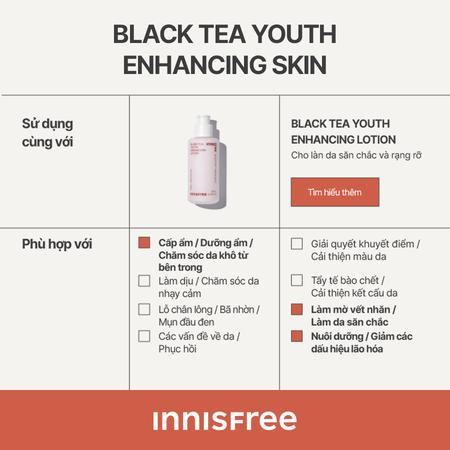 Nước cân bằng phục hồi da và ngăn ngừa lão hóa từ trà đen INNISFREE Black Tea Enhancing Skin 170 mL